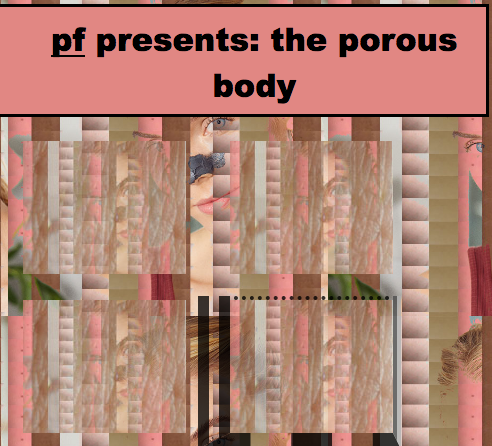 woman/women (early 2019) @ 'the porous body' ~ peripheralforms